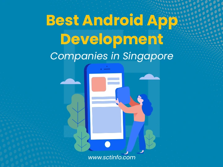 Best Android App Development Companies in Singapore